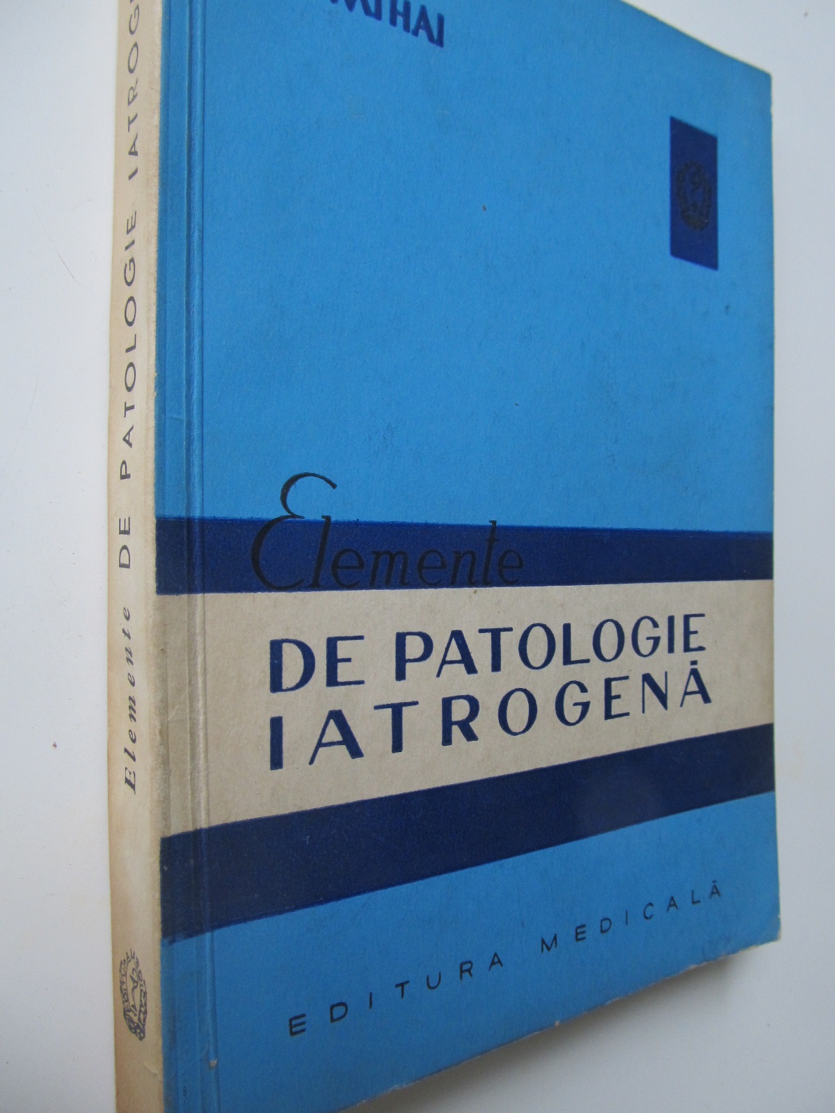 Elemenete de patologie iatrogena - C. Mihai | Detalii carte