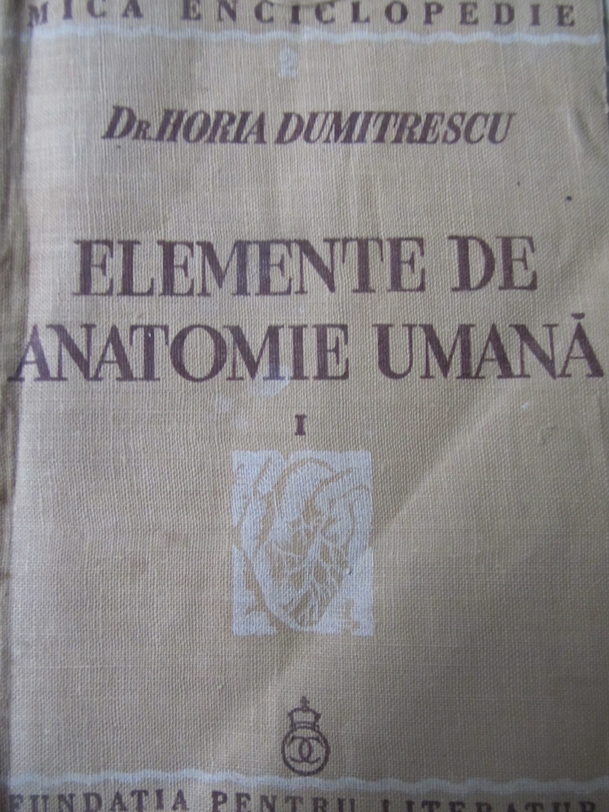 Elemente de autonomie umana (vol. 1) - Osteologie , Artrologie , Mitologie , 1939 - Horia Dumitrescu | Detalii carte