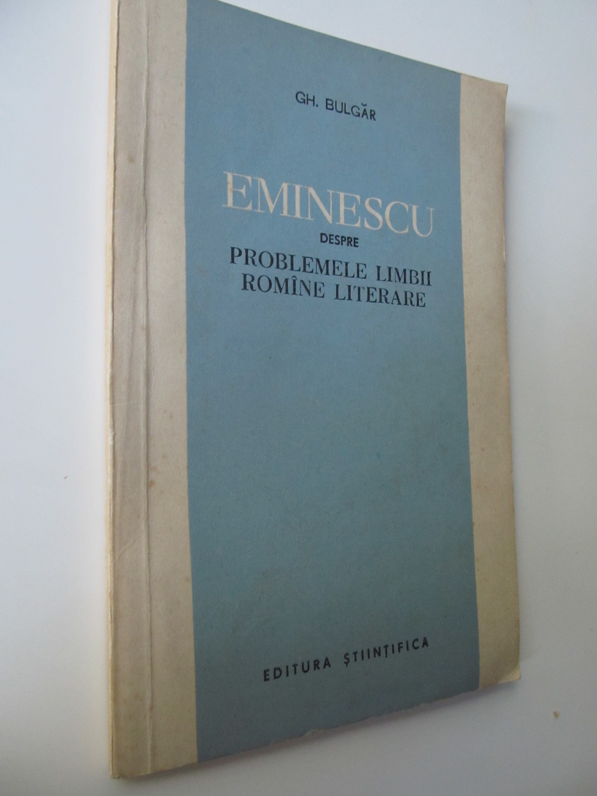 Eminescu despre problemele limbii romane literare - Gh. Bulgar | Detalii carte