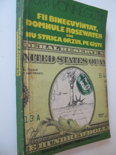 Fii binecuvantat domnule Rosewater sau nu strica orzul pe gaste - Kurt Vonnegut | Detalii carte