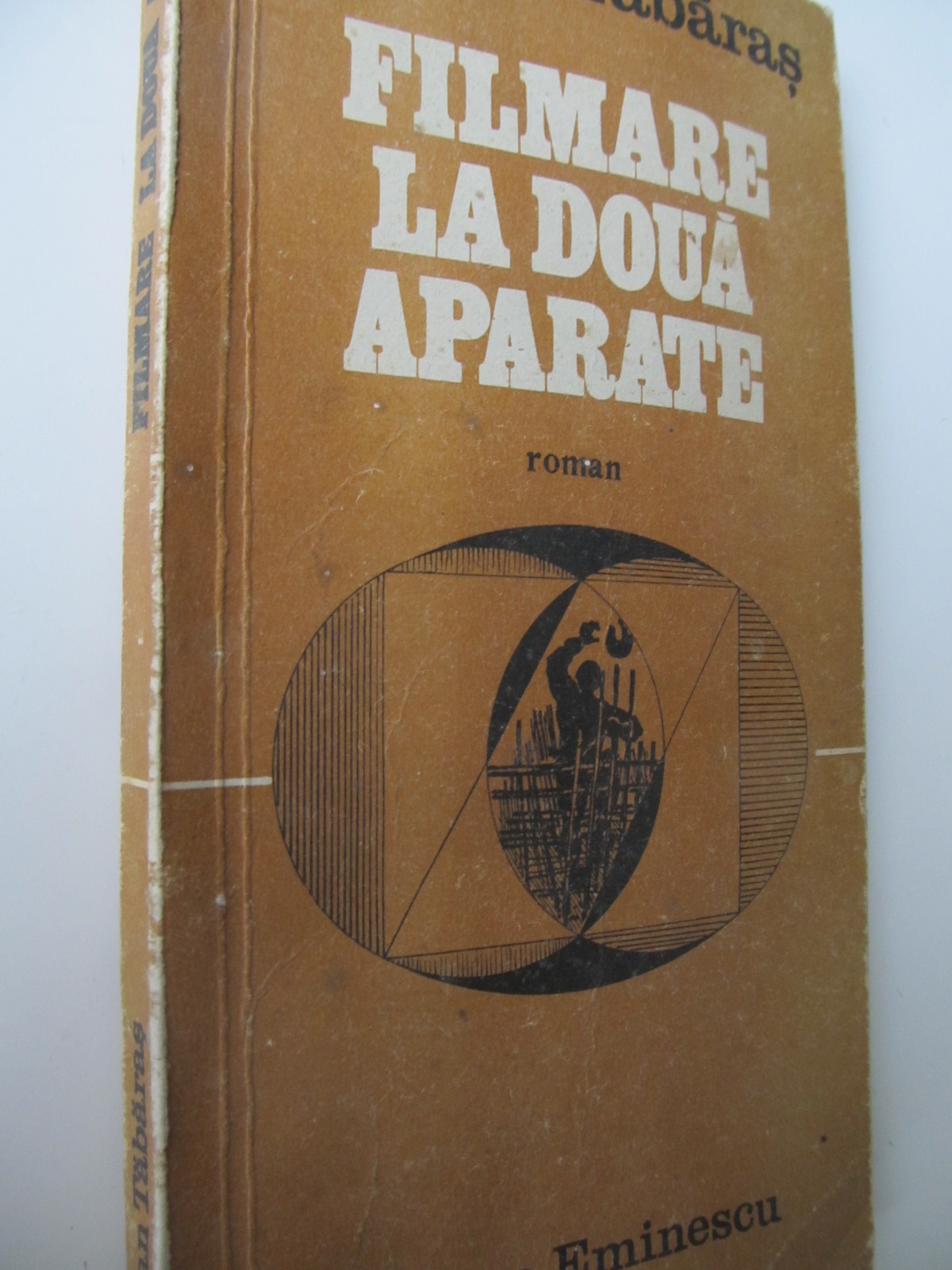 Filmare la doua aparate - Stelian Tabaras | Detalii carte