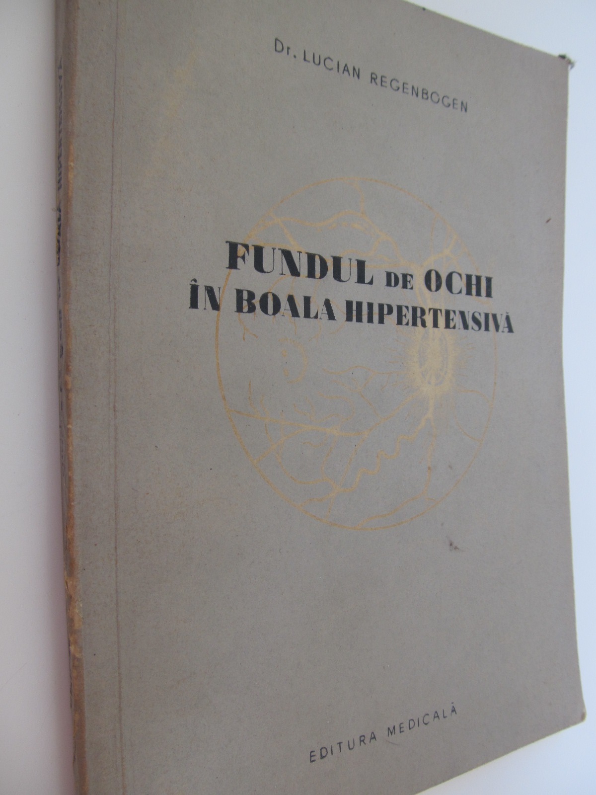 Fundul de ochi in boala hipertensiva - Lucian Regenbogen | Detalii carte
