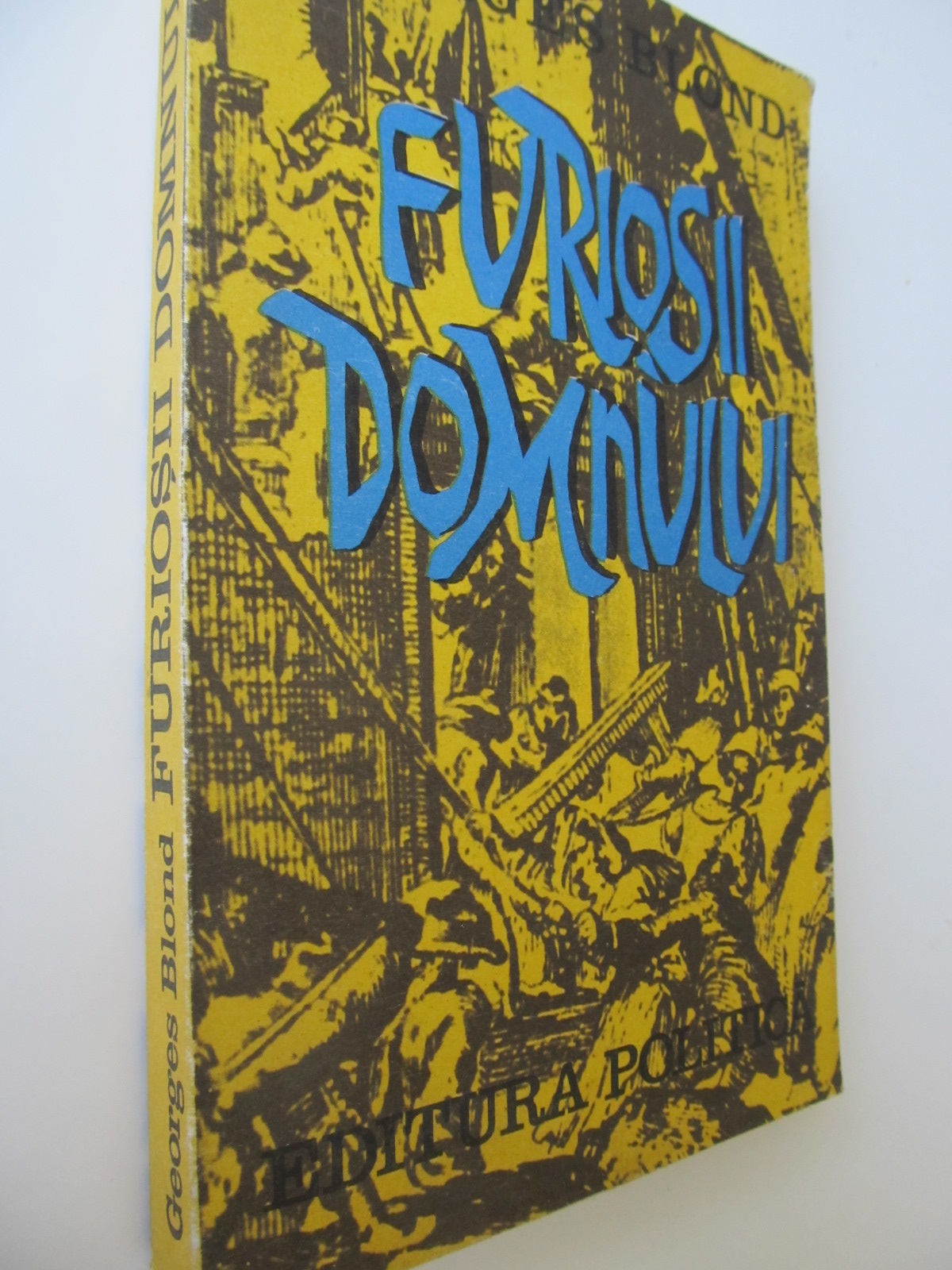 Furiosii Domnului - Georges Blond | Detalii carte