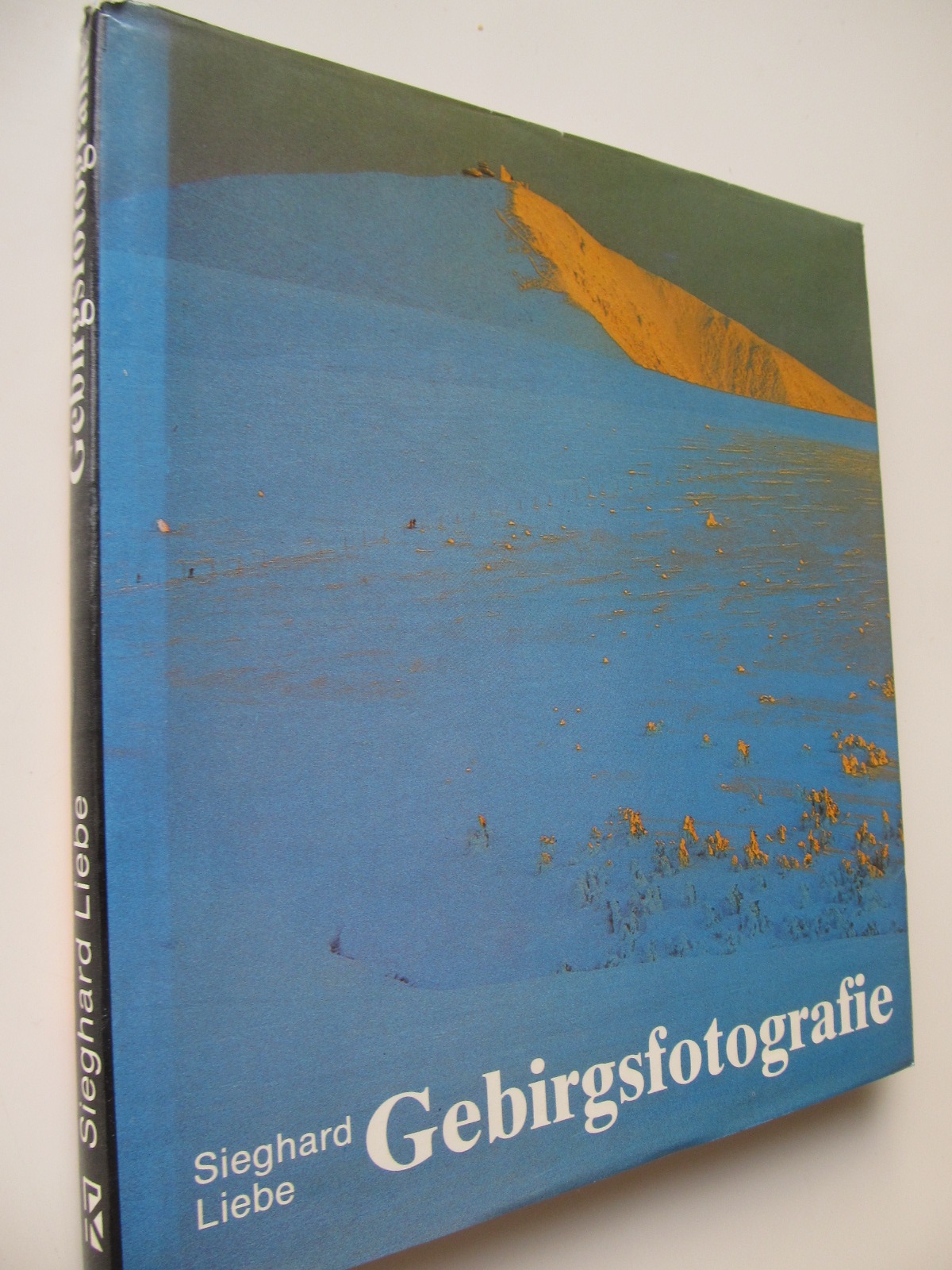Gebirsgsfotografie (album fotografii montane) - Sieghard Liebe | Detalii carte