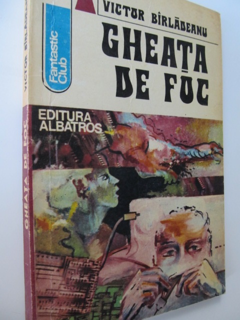 Gheata de foc - Victor Birladeanu | Detalii carte
