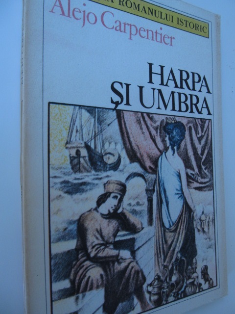 Harpa si umbra - Alejo Carpentier | Detalii carte