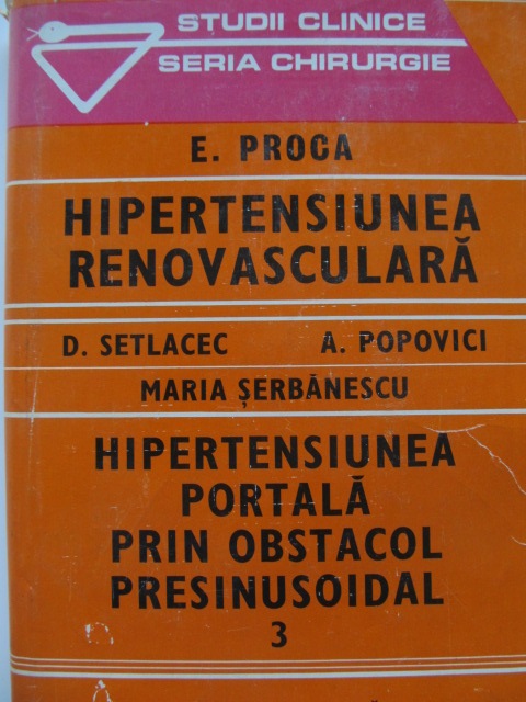 Hipertensiunea renovasculara - Hipertensiunea portala prin obstacol presinusoidal - E. Proca , D. Setlacec , A. Popovici , ... | Detalii carte