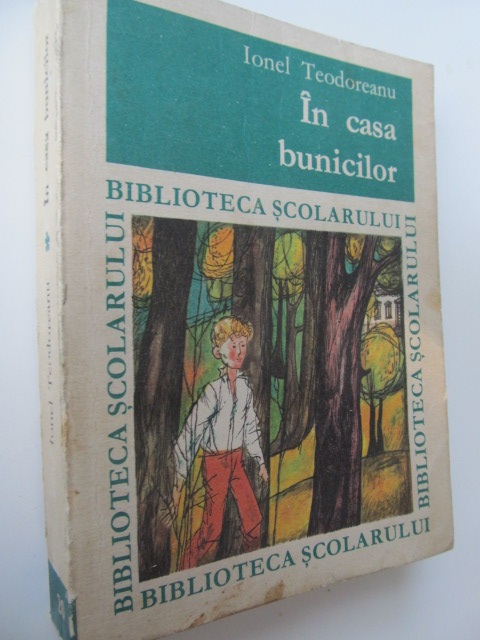 In casa bunicilor - Ionel Teodoreanu | Detalii carte