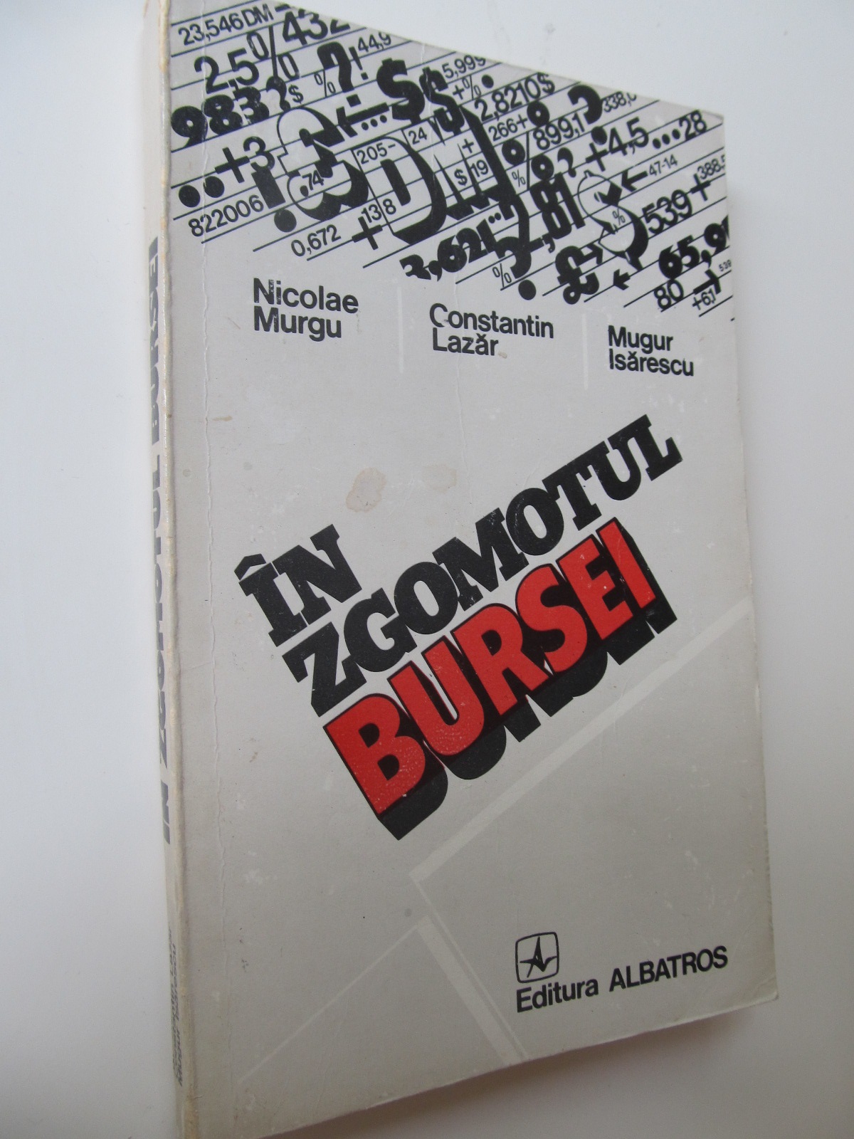 In zgomotul bursei - Nicolae Murgu , Constantin Lazar , Mugur Isarescu | Detalii carte