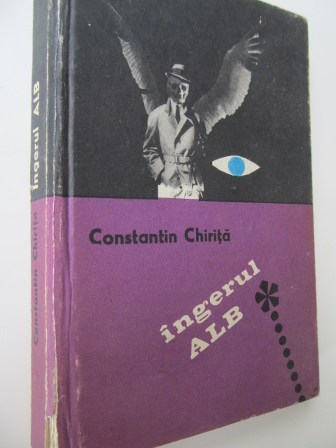 Ingerul alb - Constantin Chirita | Detalii carte