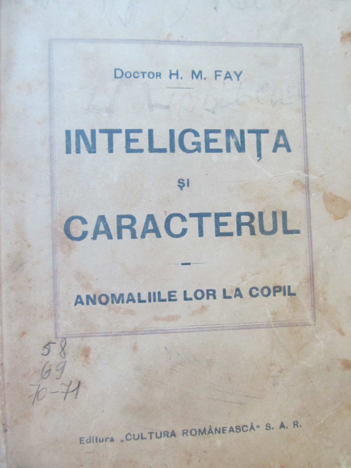 Inteligenta si caracterul - Anomaliile lor la copil , 1940 - H. M. Fay | Detalii carte