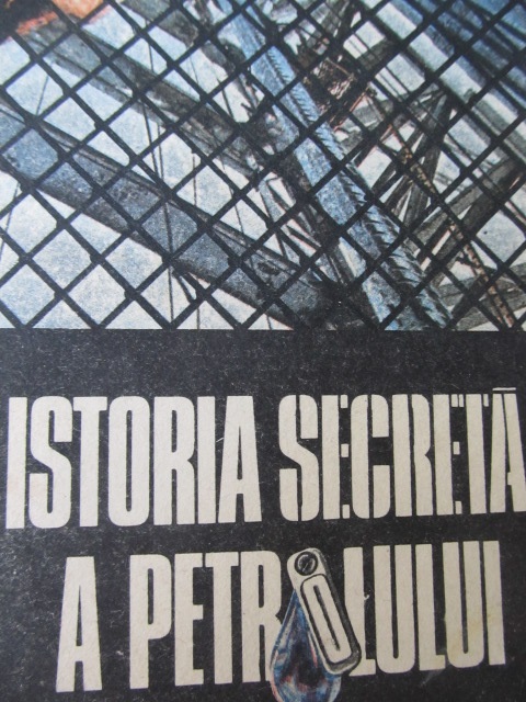 Istoria secreta a petrolului - Jaques de Launay , Jean Michel Charlier | Detalii carte