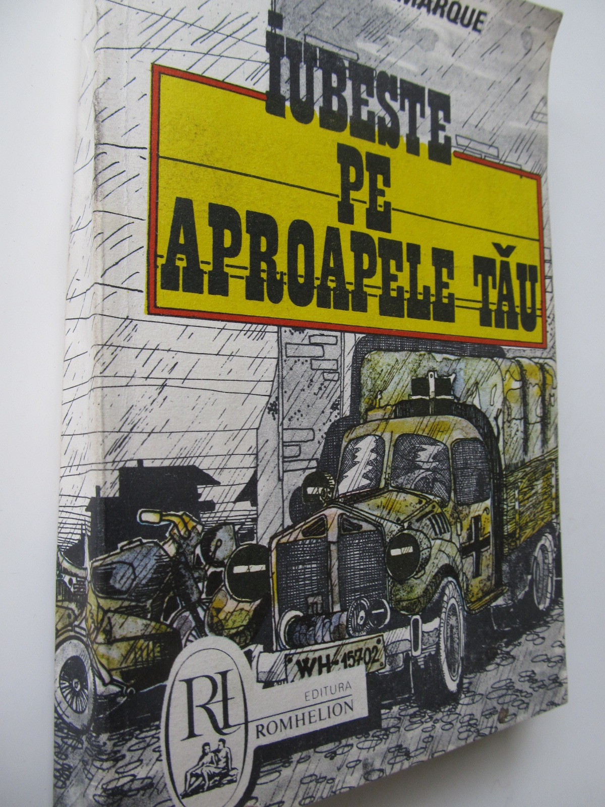 Iubeste pe aproapele tau - Erich Maria Remarque | Detalii carte