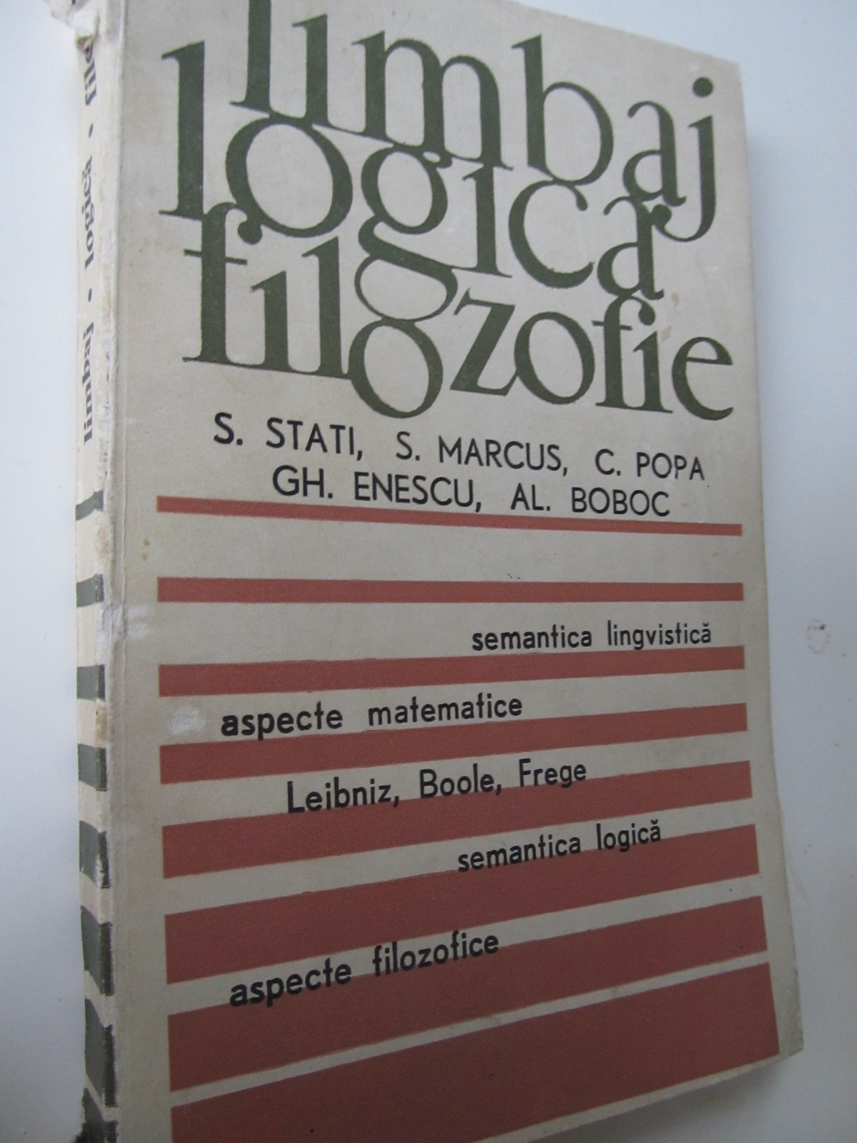 Limbaj logica filozofit - S. Stati , S. Marcus , C. Popa , ... | Detalii carte