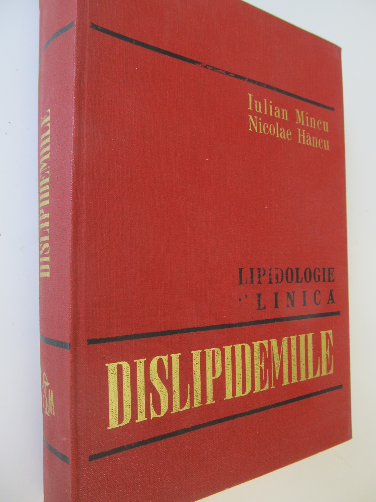 Lipidologie clinica - Dislipidemiile (Hiperlipoproteinemiile) - Iulian Mincu , Nicolae Hancu | Detalii carte