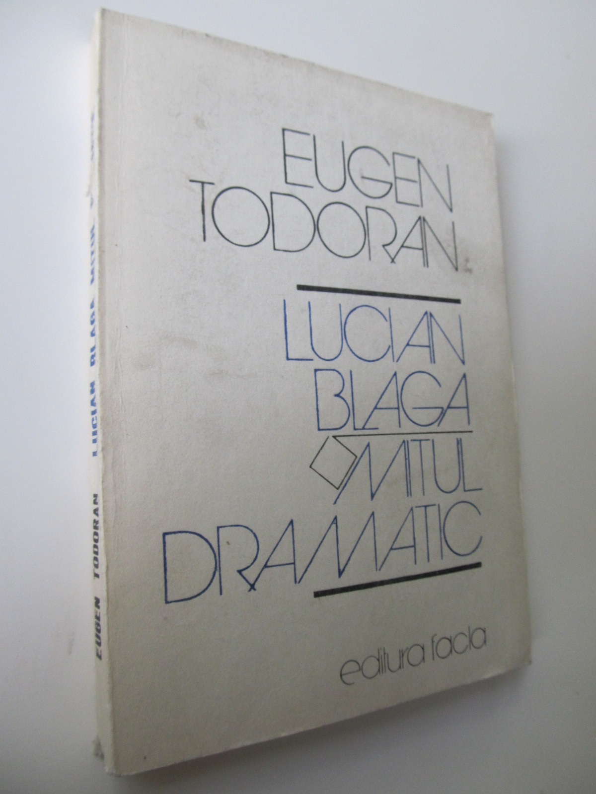 Lucian Blaga Mitul dramatic - Eugen Todoran | Detalii carte