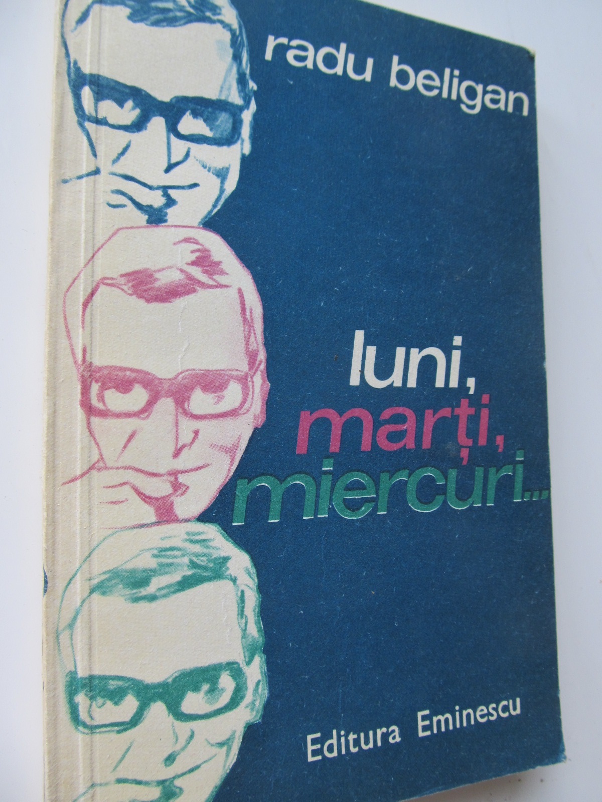 Luni , marti , miercuri - Radu Beligan | Detalii carte