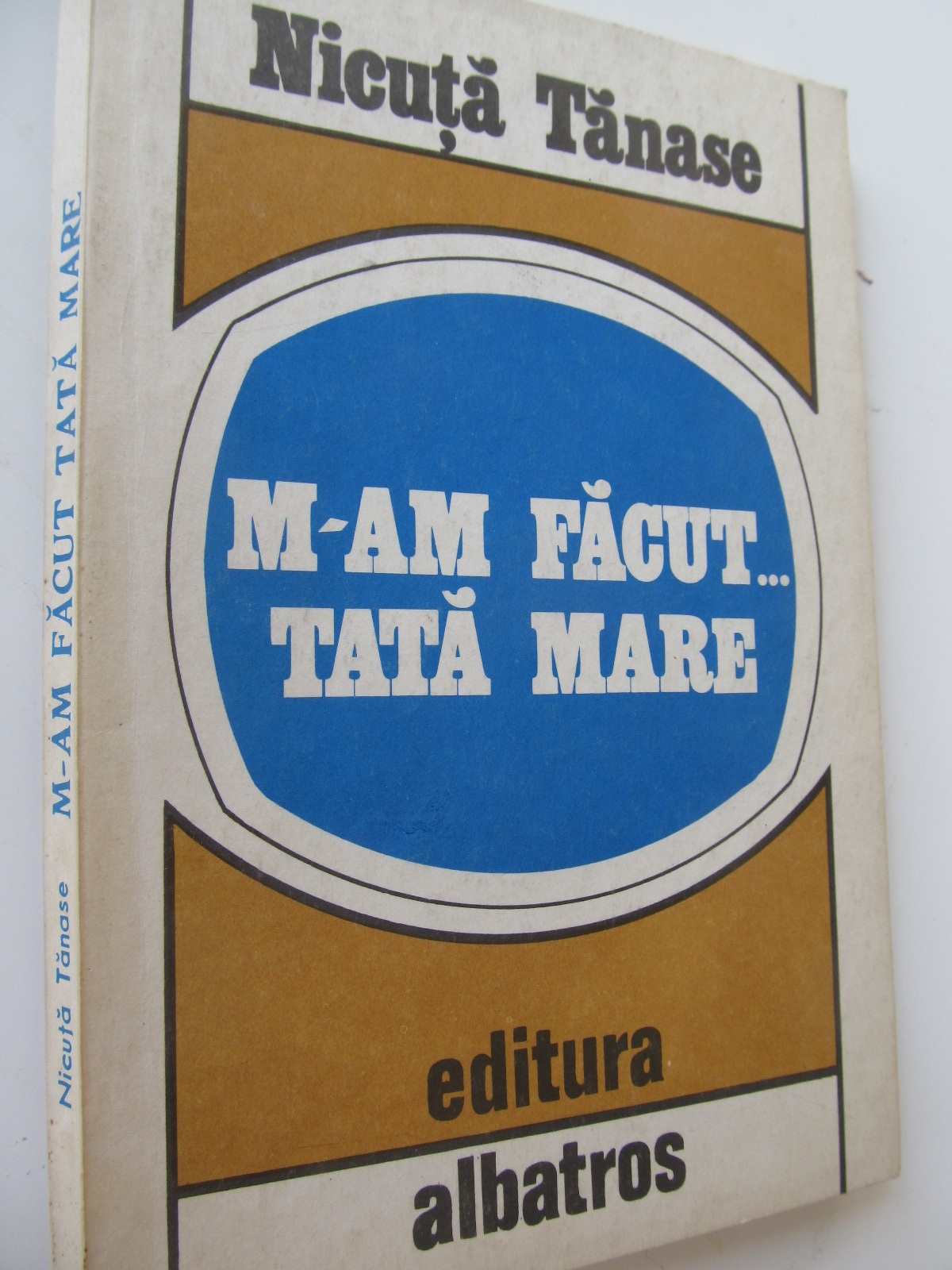 M-am facut...tata mare - Nicuta Tanase | Detalii carte