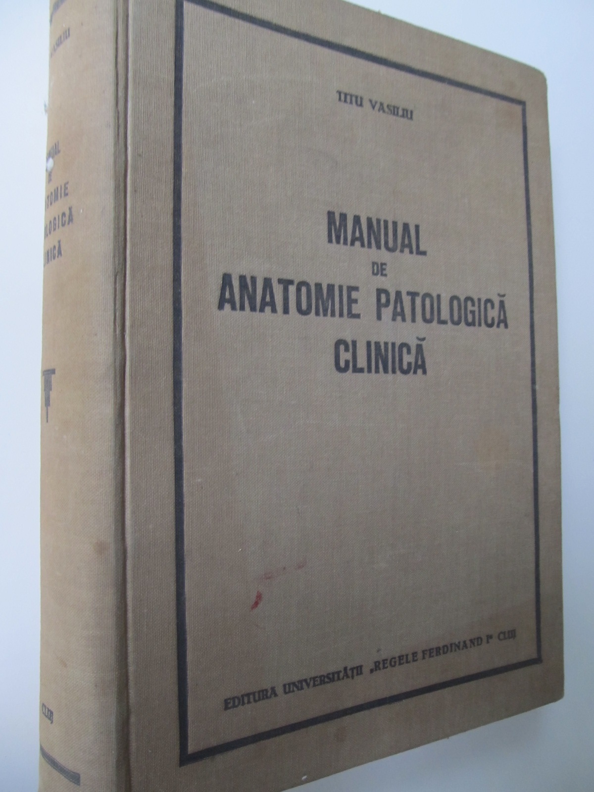 Manual de anatomie patologica clinica , 1939 - Titu Vasiliu | Detalii carte