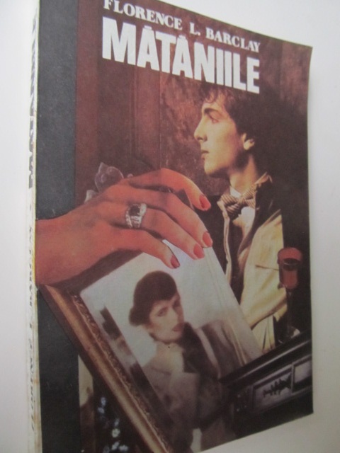 Mataniile - Florence L. Barclay | Detalii carte