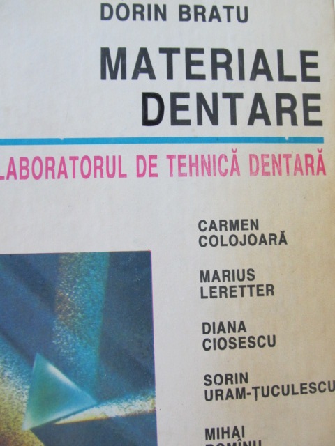Materiale dentare - In laboratorul de tehnica dentara - Dorin Bratu ,Carmen Colojoara , Marius Lereter , ... | Detalii carte
