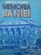 Memoria Baniei - Mircea Pospai | Detalii carte