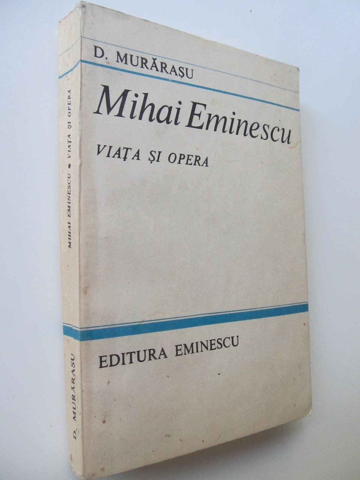 Mihai Eminescu Viata si opera - D. Murarasu | Detalii carte