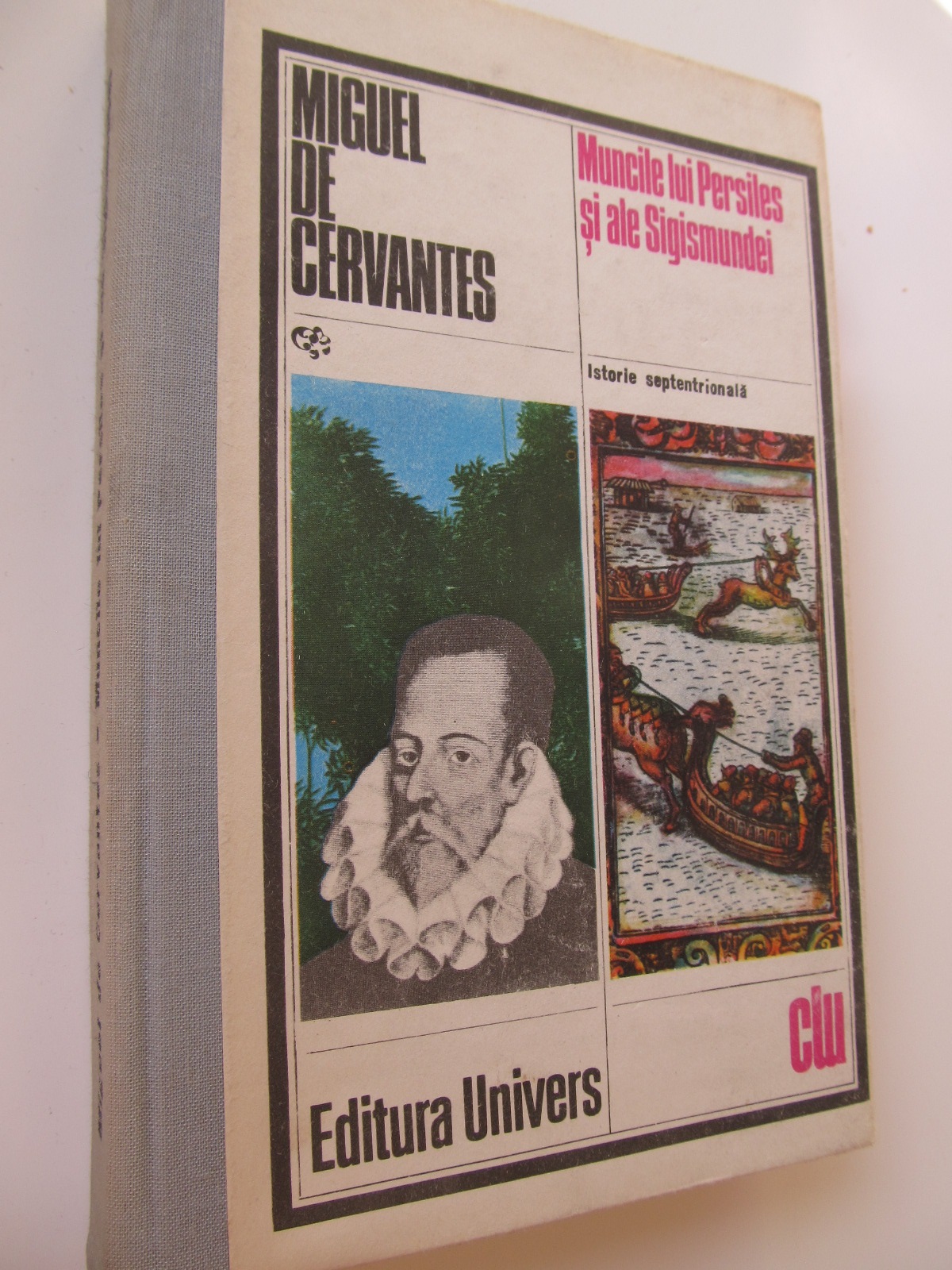 Muncile lui Persiles si ale Sigismundei - Miguel de Cervantes | Detalii carte