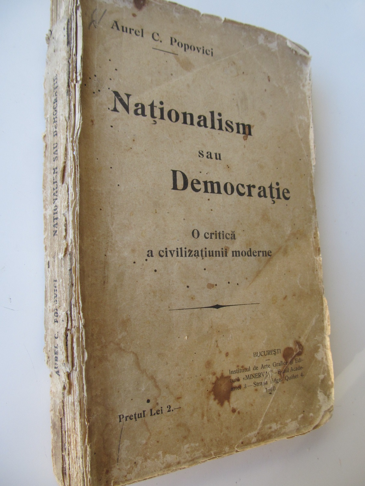 Nationalism sau Democratie - O critica a civilizatiunii moderne , 1910 (lipsa 5 pagini) - Aurel C. Popovici | Detalii carte