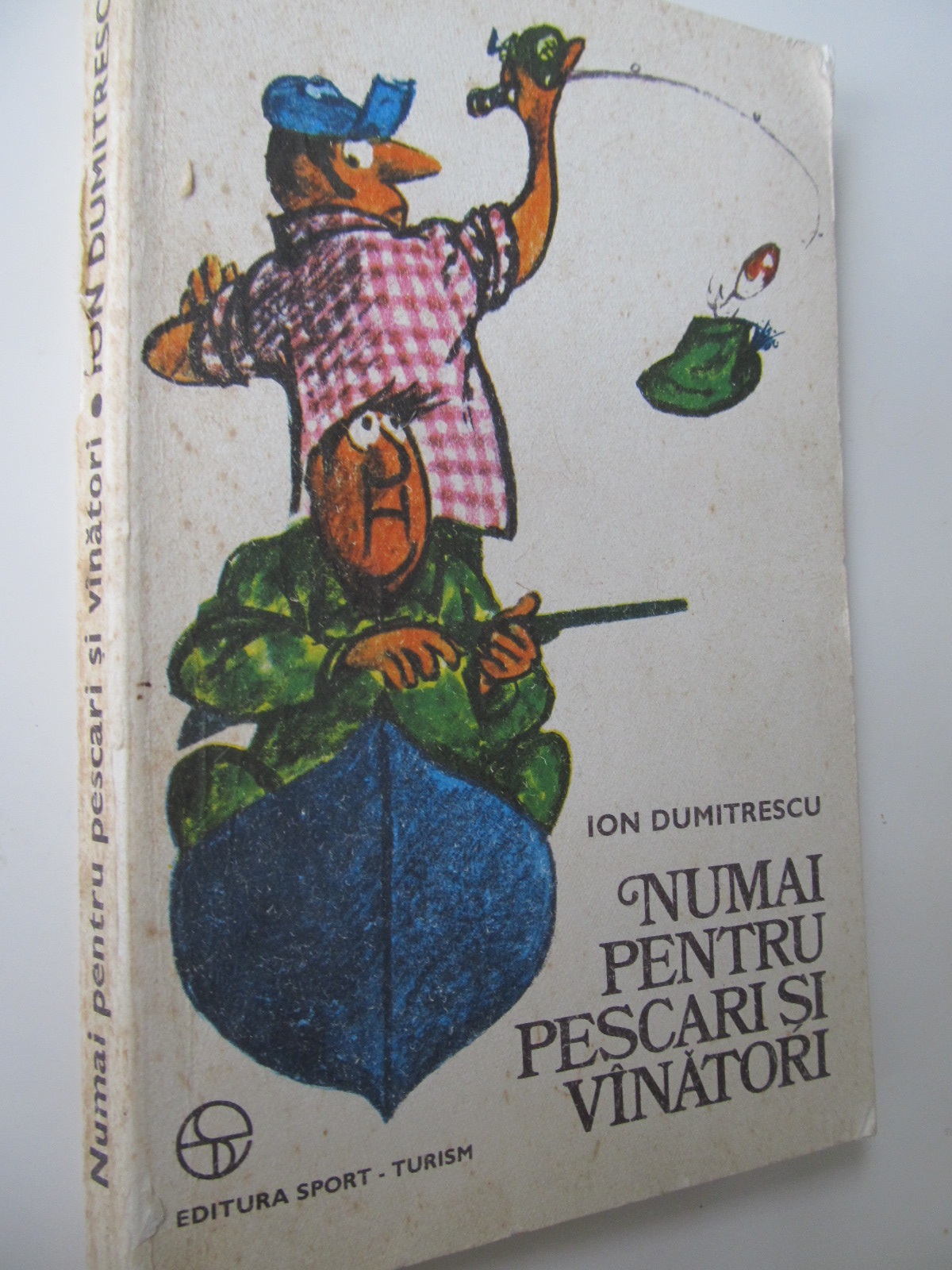 Numai pentru pescari si vanatori - Ion Dumitrescu | Detalii carte