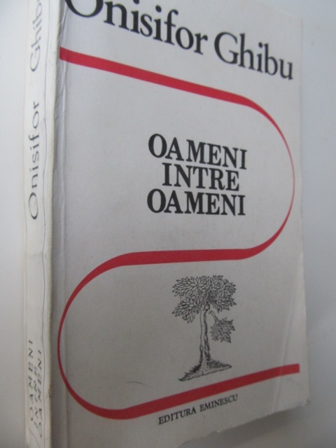 Oameni intre oameni - Onisifor Ghibu | Detalii carte