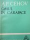 Omul in carapace - A. P. Cehov | Detalii carte