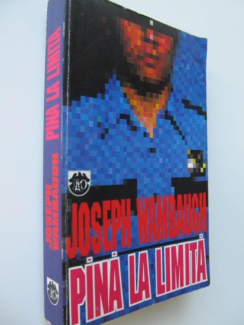 Pana la Limita - Joseph Wambaugh | Detalii carte