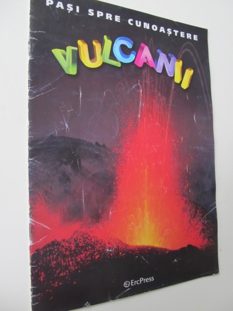 Pasi spre cunoastere - Vulcanii - *** | Detalii carte