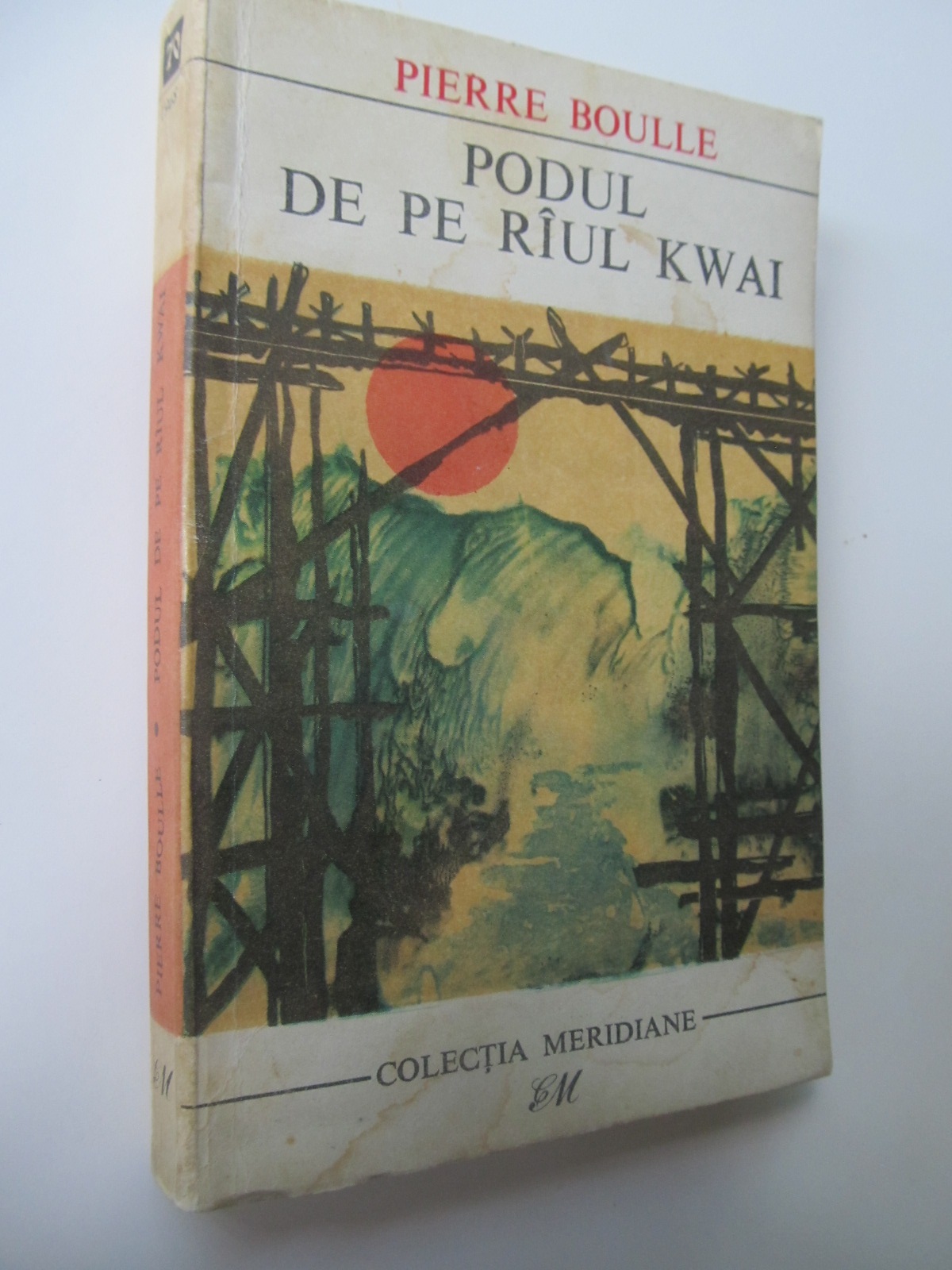 Podul de pe raul Kwai - Pierre Boulle | Detalii carte