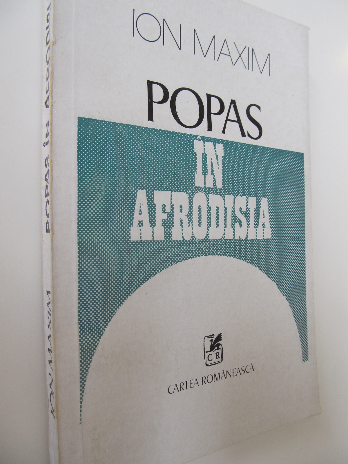 Popas in Afrodisia - Ion Maxim | Detalii carte