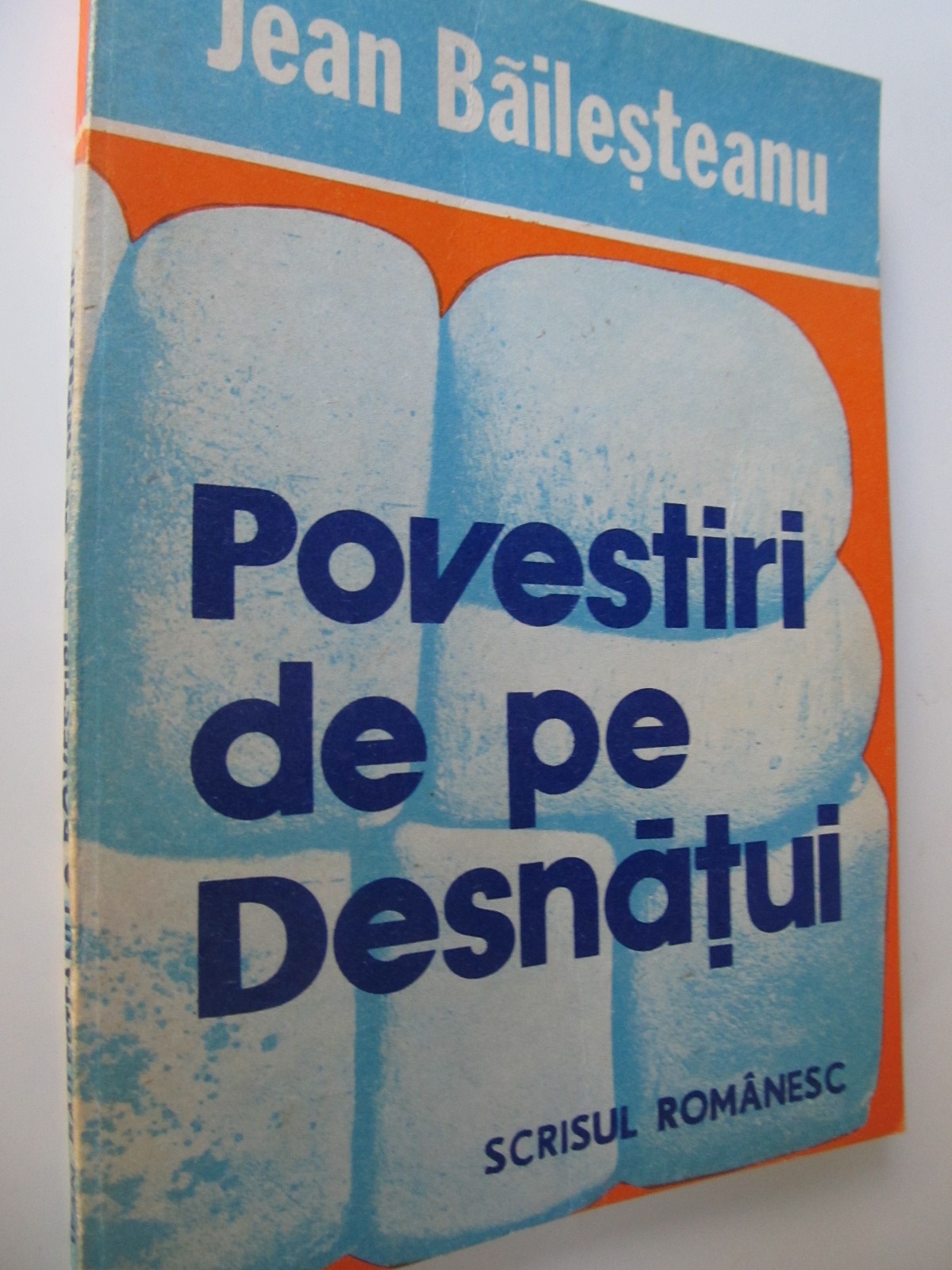 Povestiri de pe Desnatui - Jean Bailesteanu | Detalii carte