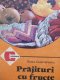 Prajituri cu fructe (162) - Florica Geormaneanu | Detalii carte