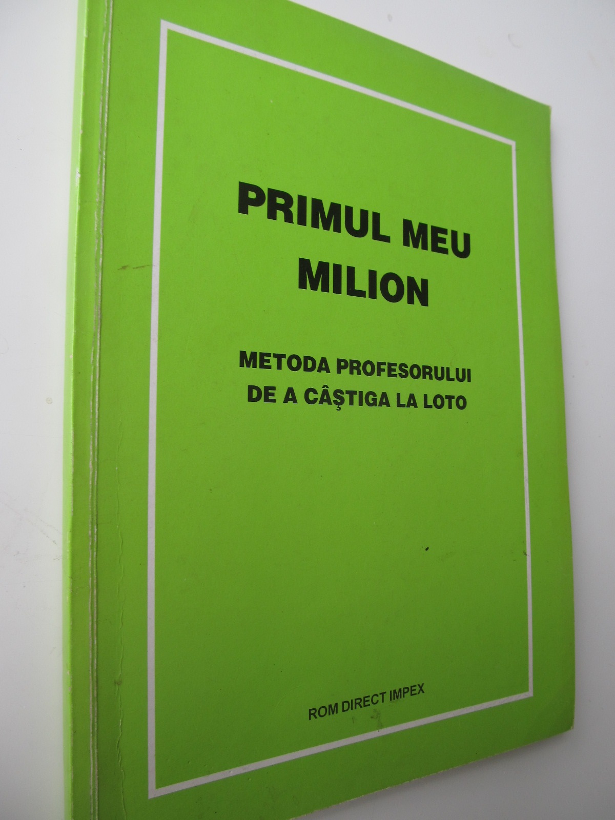 Primul meu milion - Metoda profesorului de a castiga la loto - *** | Detalii carte