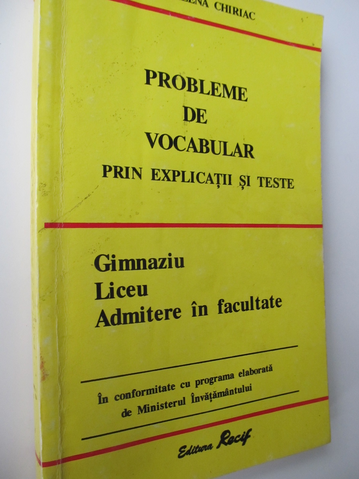 Probleme de vocabular prin explicatii si teste - Gimnaziu , liceu , admitere in facultate - Marilena Chiriac | Detalii carte