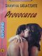 Provocarea - Shawna Delacorte | Detalii carte