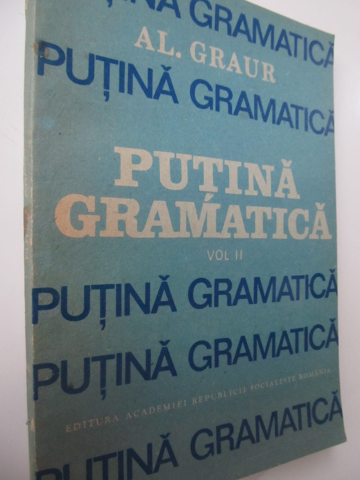 Putina gramatica (vol. 2) - Al. Graur | Detalii carte