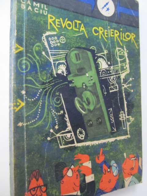 Revolta creierilor - Camil Baciu | Detalii carte