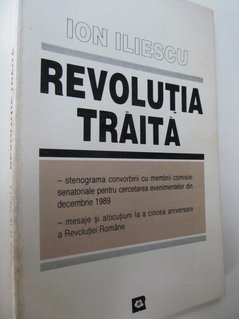 Revolutia traita - Ion Iliescu | Detalii carte