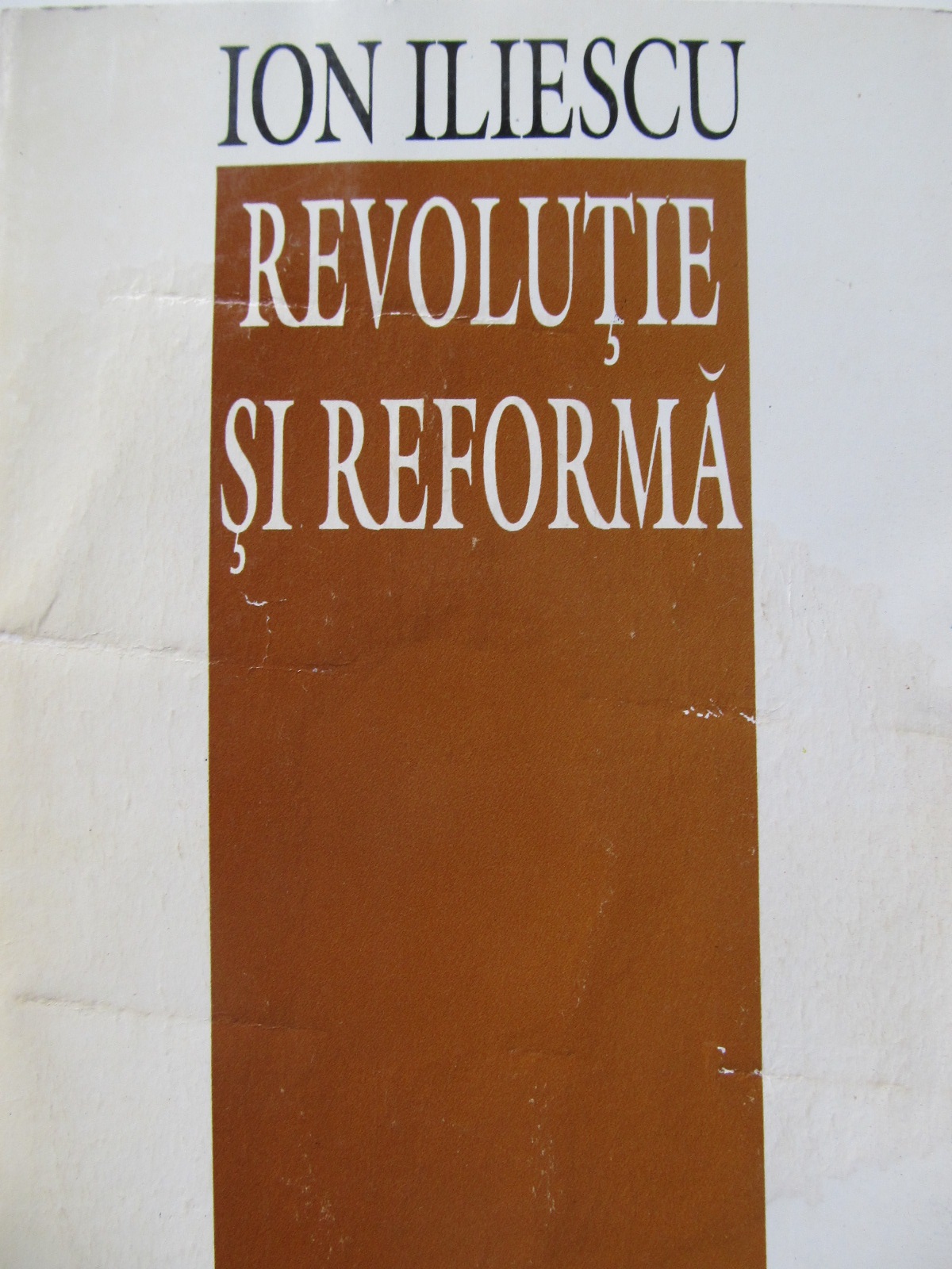 Revolutie si reforma - Ion Iliescu | Detalii carte