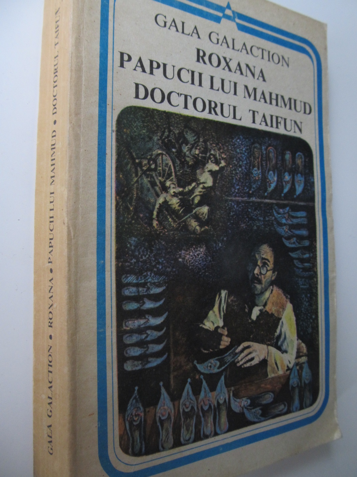 Roxana - Papucii lui Mahmud - Doctorul Taifun - Gala Galaction | Detalii carte