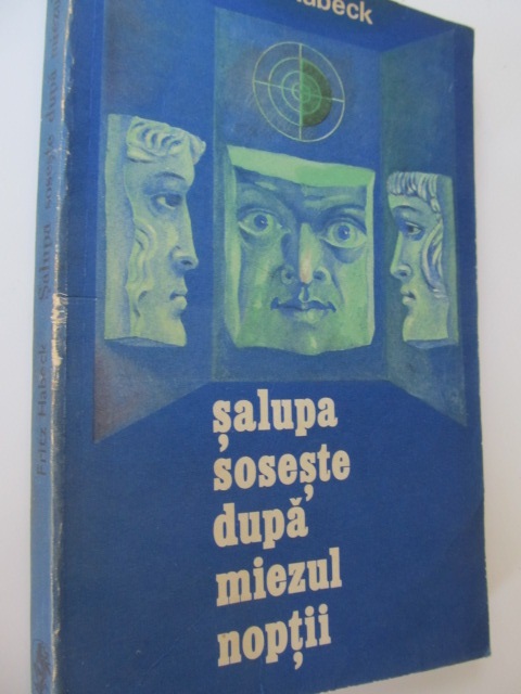 Salupa soseste dupa miezul noptii - Fritz Habeck | Detalii carte