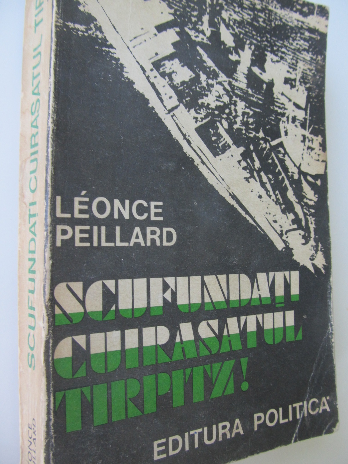 Scufundati cuirasatul Tirpitz ! - Leonce Peillard | Detalii carte