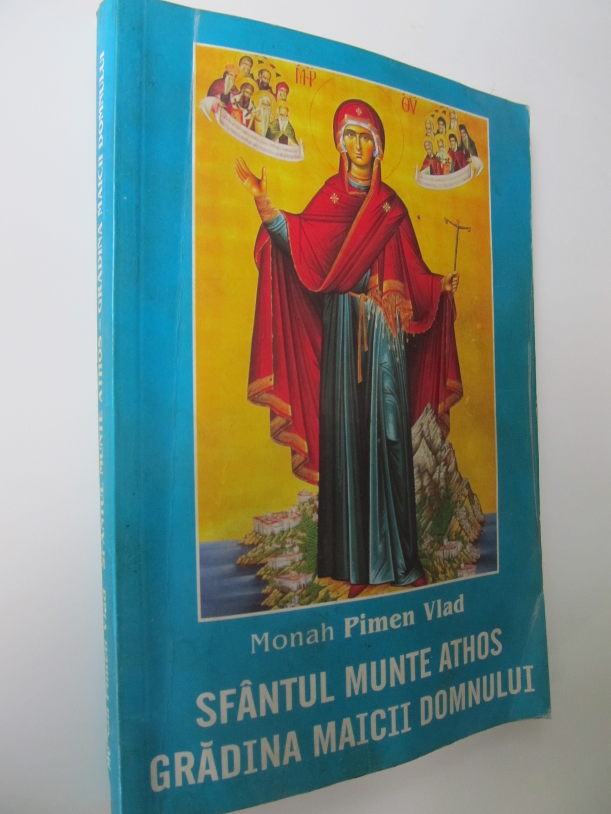 Sfantul Munte Athos gradina Maicii Domnului - Monah Pimen Vlad | Detalii carte