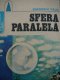 Sfera paralela - Gheorghe Paun | Detalii carte